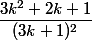 \dfrac{3k^2+2k+1}{(3k+1)^2}